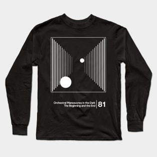 OMD - The Beginning & The End / Minimal Style Graphic Artwork Design Long Sleeve T-Shirt